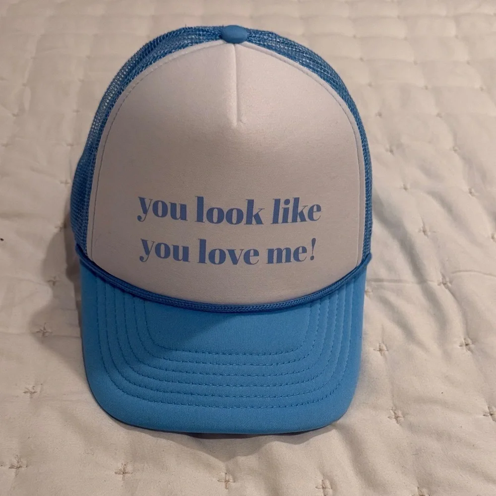 You look like you love me! Blue and White Trucker Hat